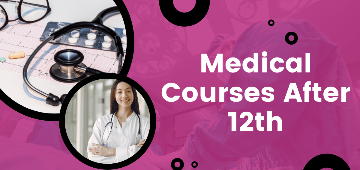 Medical Courses After 12th